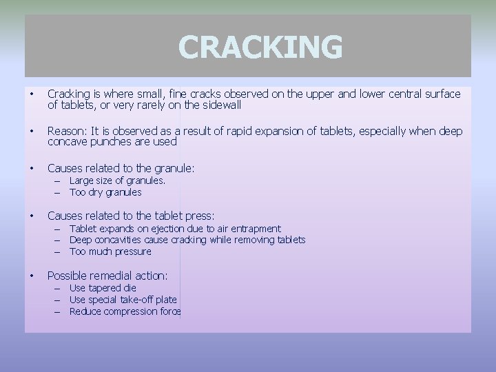 CRACKING • Cracking is where small, fine cracks observed on the upper and lower