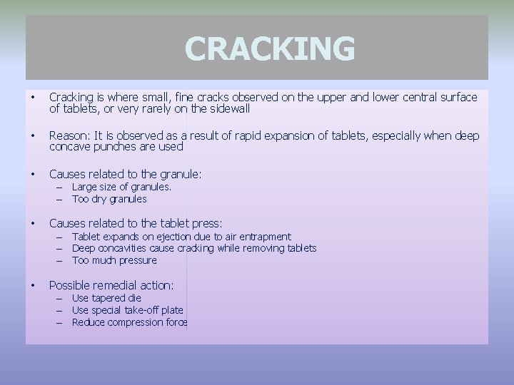CRACKING • Cracking is where small, fine cracks observed on the upper and lower