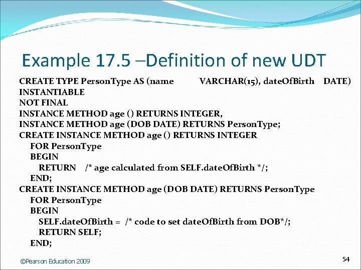 Example 17. 5 –Definition of new UDT CREATE TYPE Person. Type AS (name VARCHAR(15),