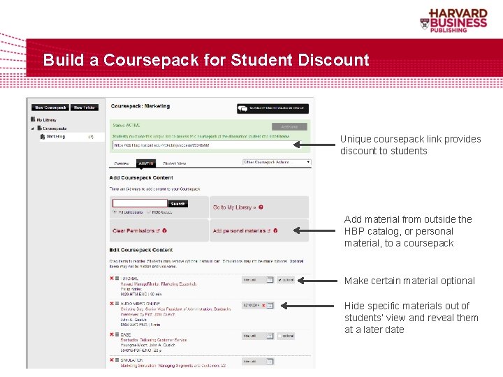 Build a Coursepack for Student Discount Unique coursepack link provides discount to students Add