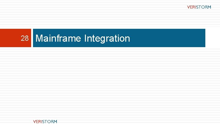 28 Mainframe Integration 28 Mainframe Integration