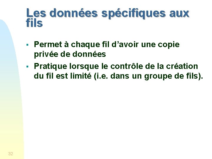 Les données spécifiques aux fils § § 32 Permet à chaque fil d’avoir une