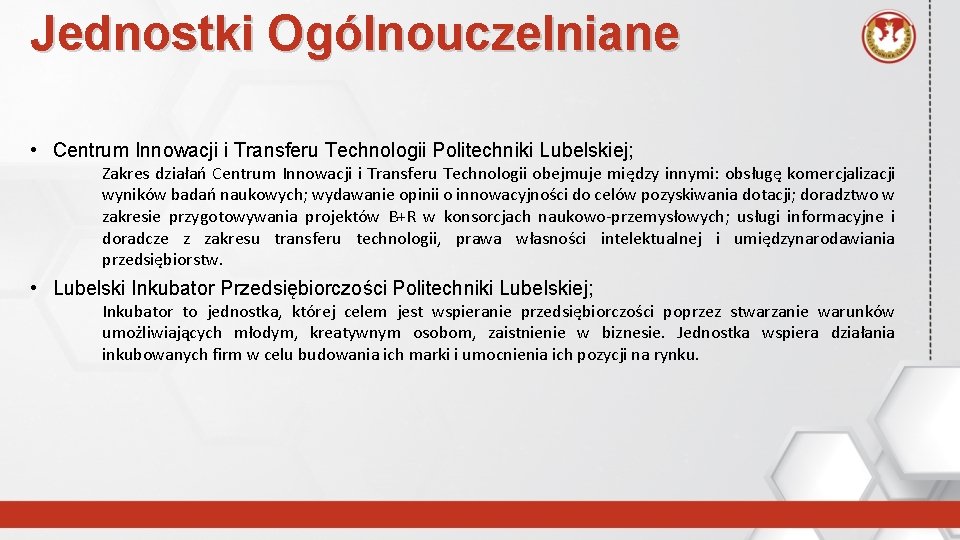Jednostki Ogólnouczelniane • Centrum Innowacji i Transferu Technologii Politechniki Lubelskiej; Zakres działań Centrum Innowacji