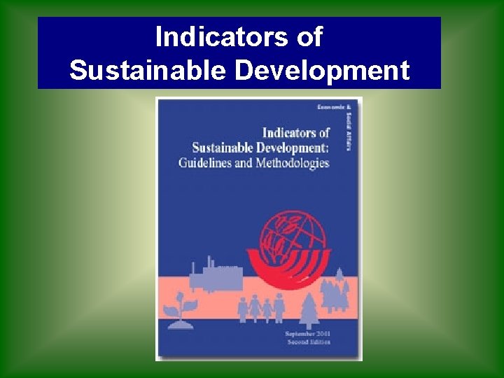 Indicators of Sustainable Development 
