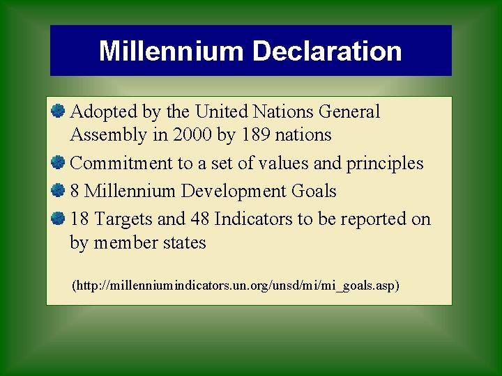 Millennium Declaration Adopted by the United Nations General Assembly in 2000 by 189 nations