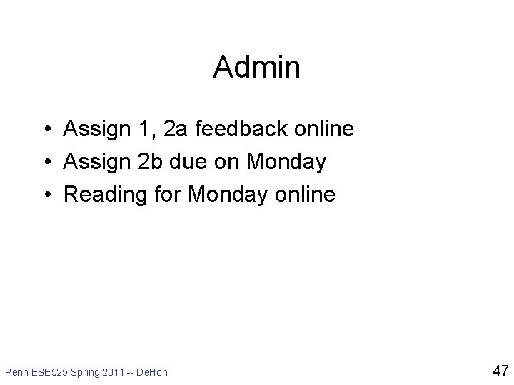 Admin • Assign 1, 2 a feedback online • Assign 2 b due on