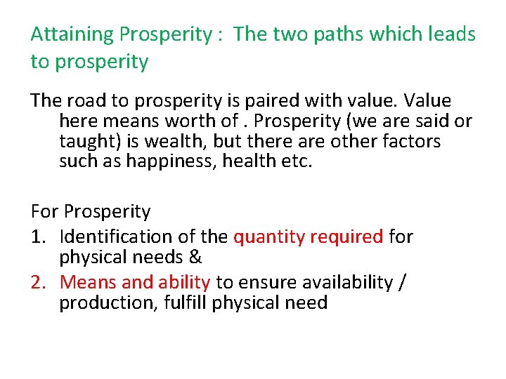 Attaining Prosperity : The two paths which leads to prosperity The road to prosperity