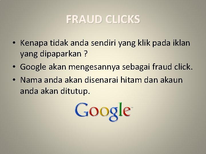 FRAUD CLICKS • Kenapa tidak anda sendiri yang klik pada iklan yang dipaparkan ?