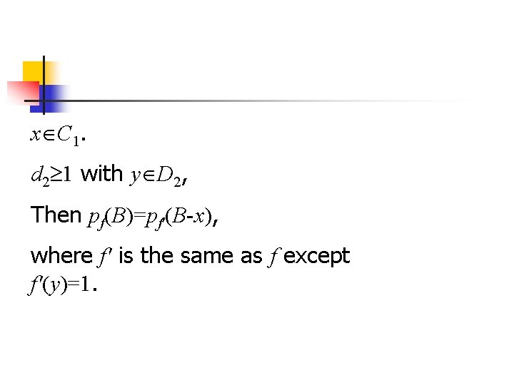 x C 1. d 2 1 with y D 2, Then pf(B)=pf'(B-x), where f'
