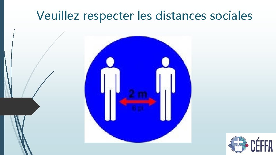 Veuillez respecter les distances sociales 