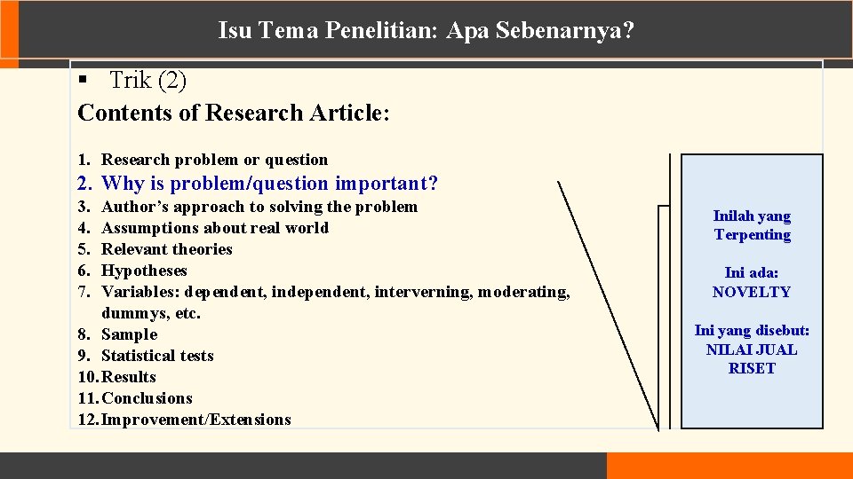 Isu Tema Penelitian: Apa Sebenarnya? § Trik (2) Contents of Research Article: 1. Research