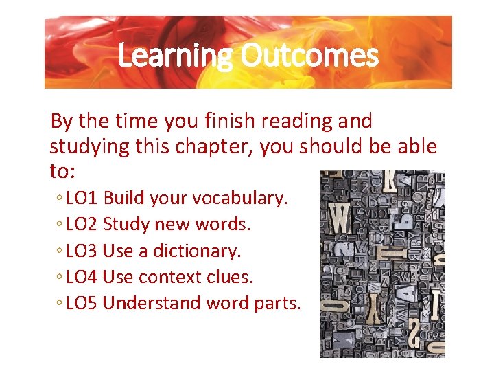 Learning Outcomes By the time you finish reading and studying this chapter, you should