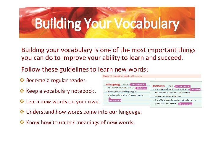 Building Your Vocabulary Building your vocabulary is one of the most important things you