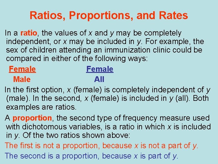 Ratios, Proportions, and Rates In a ratio, the values of x and y may