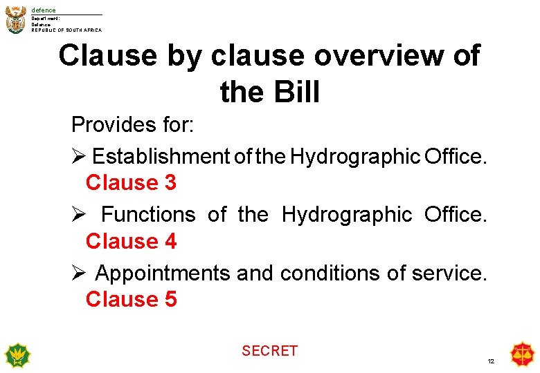 defence Department: Defence REPUBLIC OF SOUTH AFRICA Clause by clause overview of the Bill