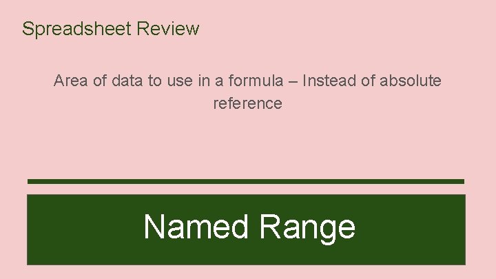 Spreadsheet Review Area of data to use in a formula – Instead of absolute