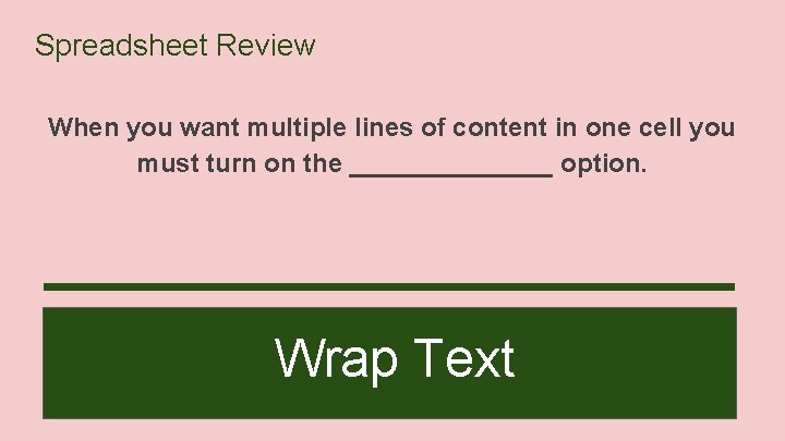 Spreadsheet Review When you want multiple lines of content in one cell you must
