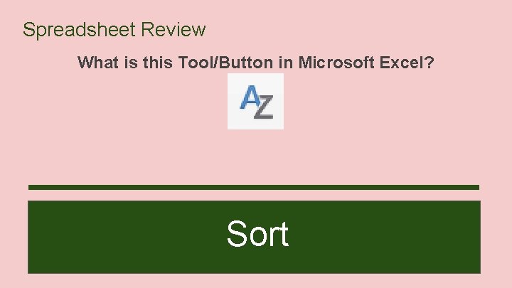 Spreadsheet Review What is this Tool/Button in Microsoft Excel? Sort 