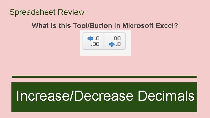 Spreadsheet Review What is this Tool/Button in Microsoft Excel? Increase/Decrease Decimals 