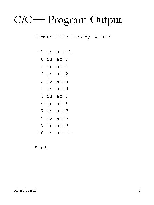 C/C++ Program Output Demonstrate Binary Search -1 0 1 2 3 4 5 6
