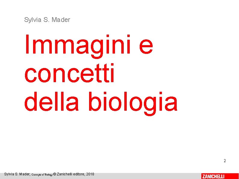Sylvia S. Mader Immagini e concetti della biologia 2 Sylvia S. Mader, Concepts of