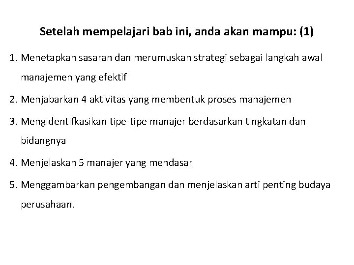 Setelah mempelajari bab ini, anda akan mampu: (1) 1. Menetapkan sasaran dan merumuskan strategi