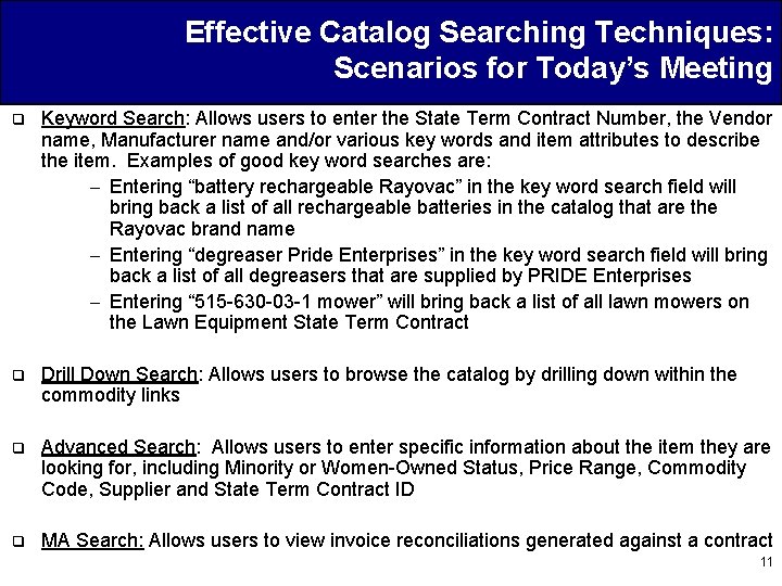 Effective Catalog Searching Techniques: Scenarios for Today’s Meeting q Keyword Search: Allows users to