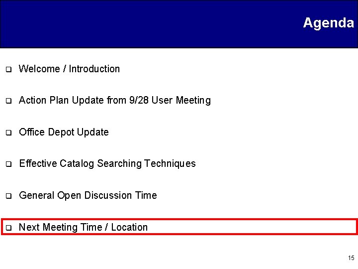 Agenda q Welcome / Introduction q Action Plan Update from 9/28 User Meeting q