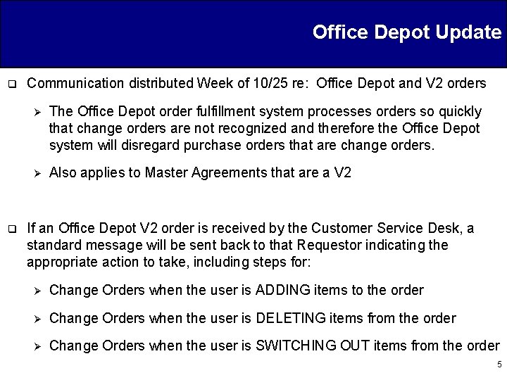 Office Depot Update q q Communication distributed Week of 10/25 re: Office Depot and