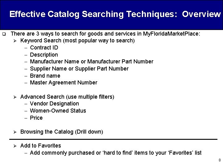 Effective Catalog Searching Techniques: Overview q There are 3 ways to search for goods