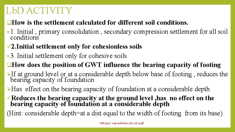 Lb. D ACTIVITY q. How is the settlement calculated for different soil conditions. •