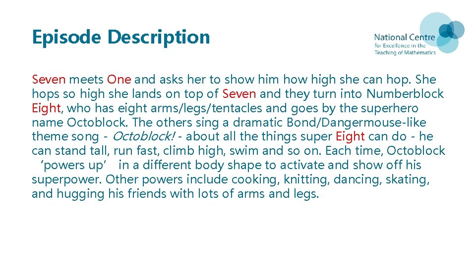 Episode Description Seven meets One and asks her to show him how high she