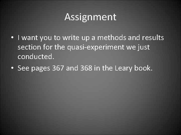 Assignment • I want you to write up a methods and results section for