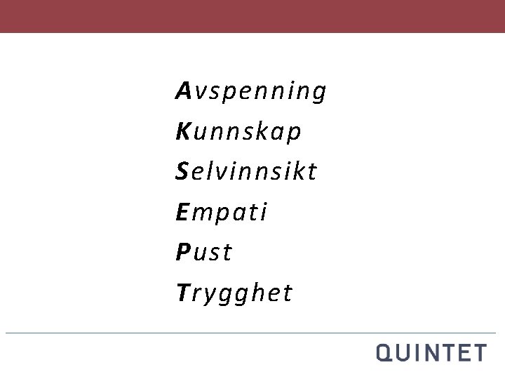 Avspenning Kunnskap Selvinnsikt Empati Pust Trygghet 