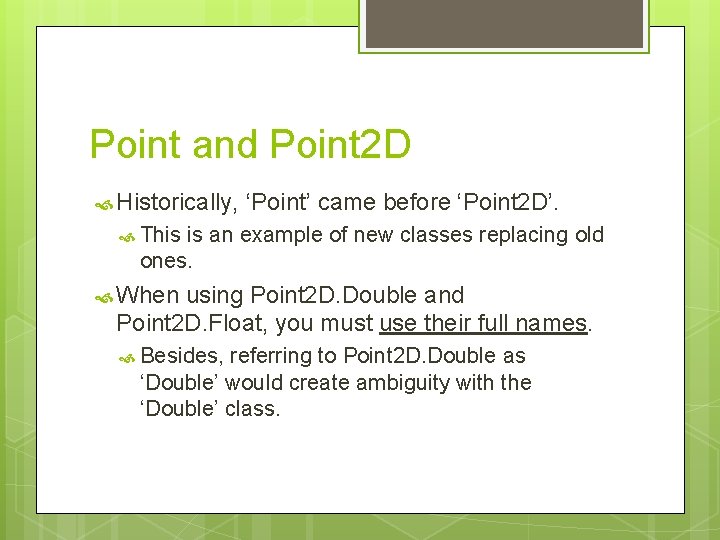 Point and Point 2 D Historically, ‘Point’ came before ‘Point 2 D’. This is Point and Point 2 D Historically, ‘Point’ came before ‘Point 2 D’. This is