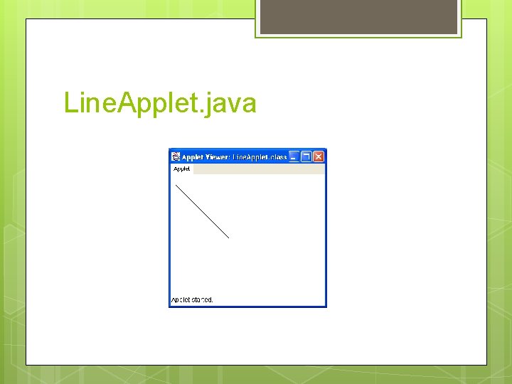 Line. Applet. java Line. Applet. java