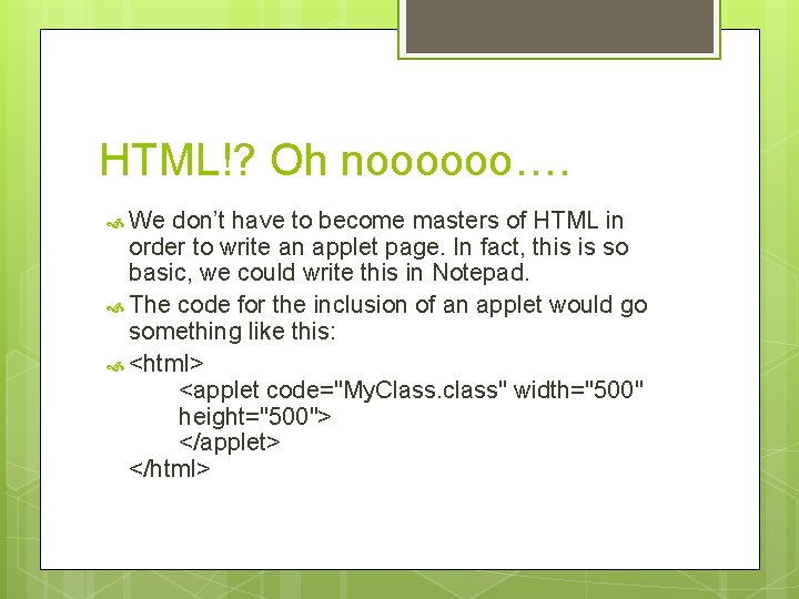 HTML!? Oh noooooo…. We don’t have to become masters of HTML in order to HTML!? Oh noooooo…. We don’t have to become masters of HTML in order to