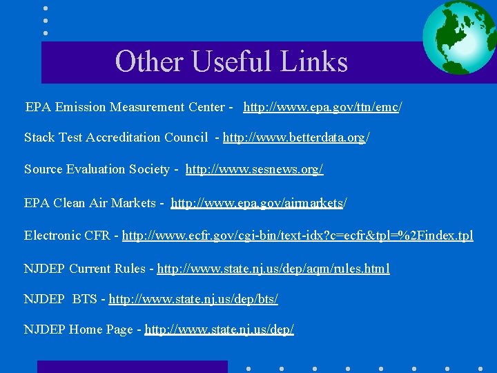 Other Useful Links EPA Emission Measurement Center - http: //www. epa. gov/ttn/emc/ Stack Test