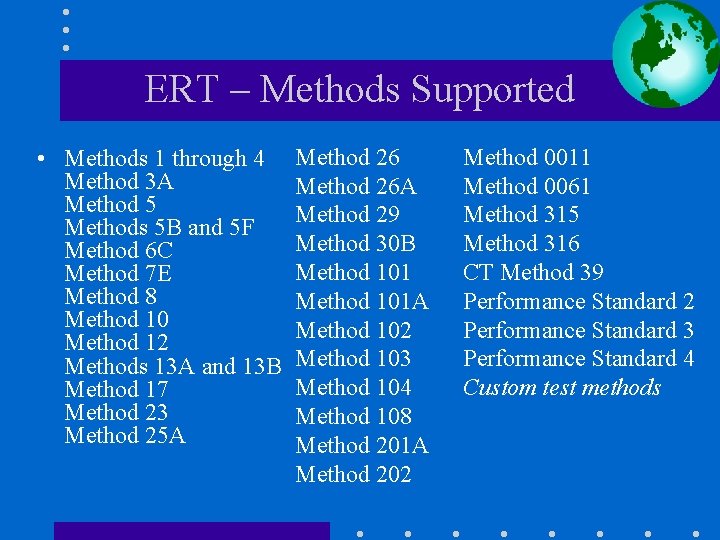 ERT – Methods Supported • Methods 1 through 4 Method 3 A Method 5