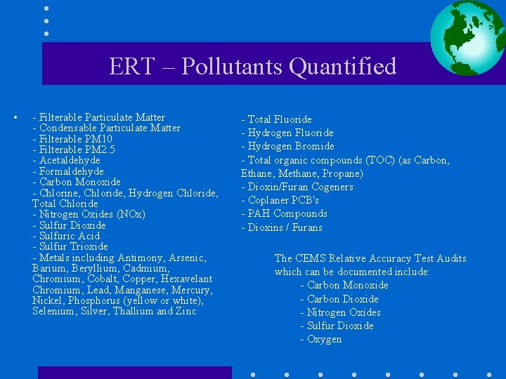 ERT – Pollutants Quantified • - Filterable Particulate Matter - Condensable Particulate Matter -