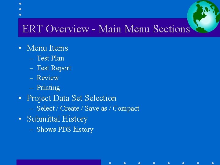 ERT Overview - Main Menu Sections • Menu Items – – Test Plan Test