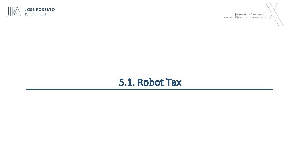 5. 1. Robot Tax 22 