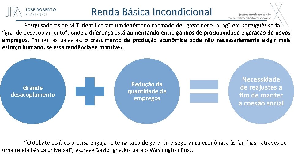 Renda Básica Incondicional Pesquisadores do MIT identificaram um fenômeno chamado de “great decoupling” em