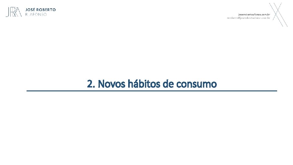 2. Novos hábitos de consumo 6 