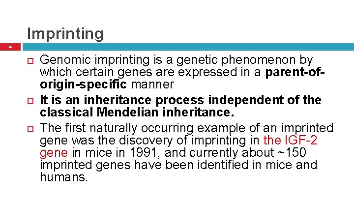 Imprinting 36 Genomic imprinting is a genetic phenomenon by which certain genes are expressed