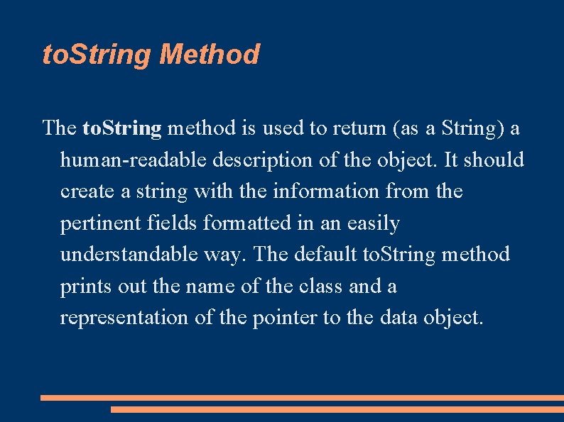 to. String Method The to. String method is used to return (as a String)