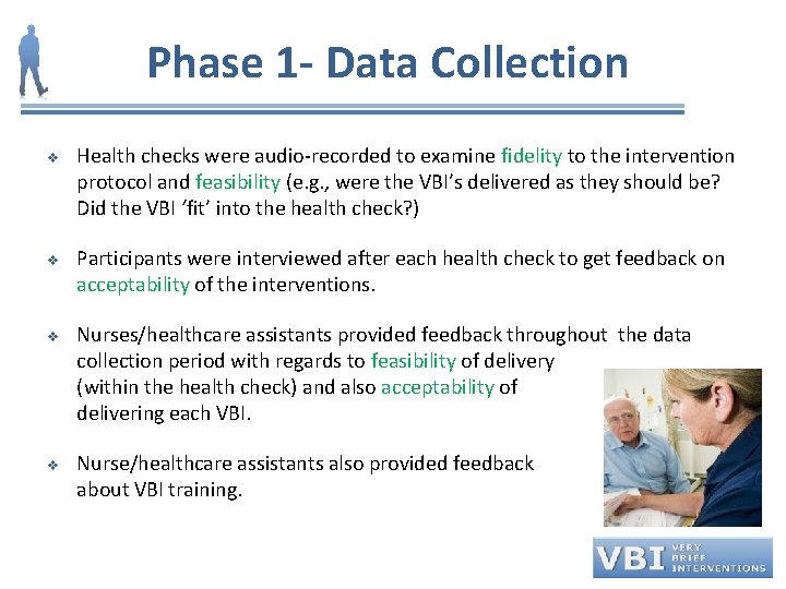 Phase 1 - Data Collection v v Health checks were audio-recorded to examine fidelity