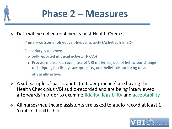 Phase 2 – Measures v Data will be collected 4 weeks post Health Check: