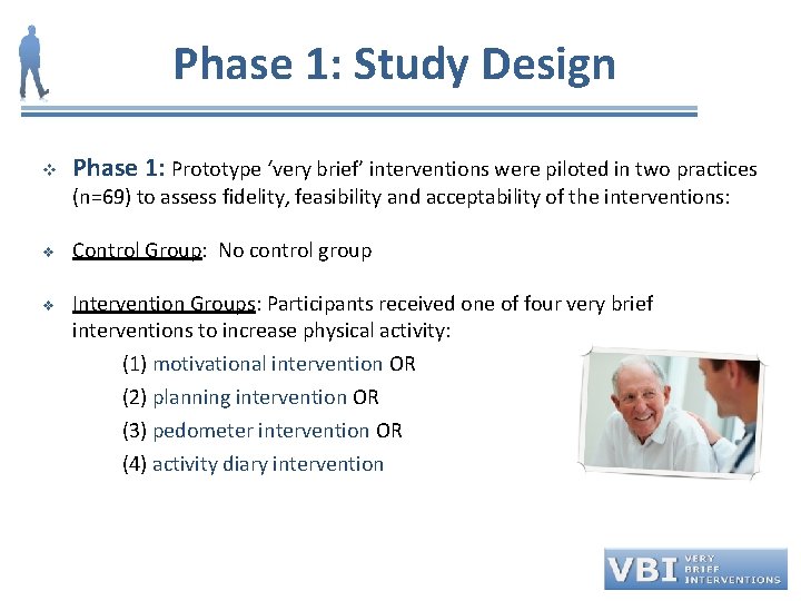 Phase 1: Study Design v Phase 1: Prototype ‘very brief’ interventions were piloted in
