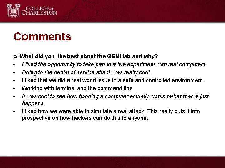 Comments Q: What - did you like best about the GENI lab and why?